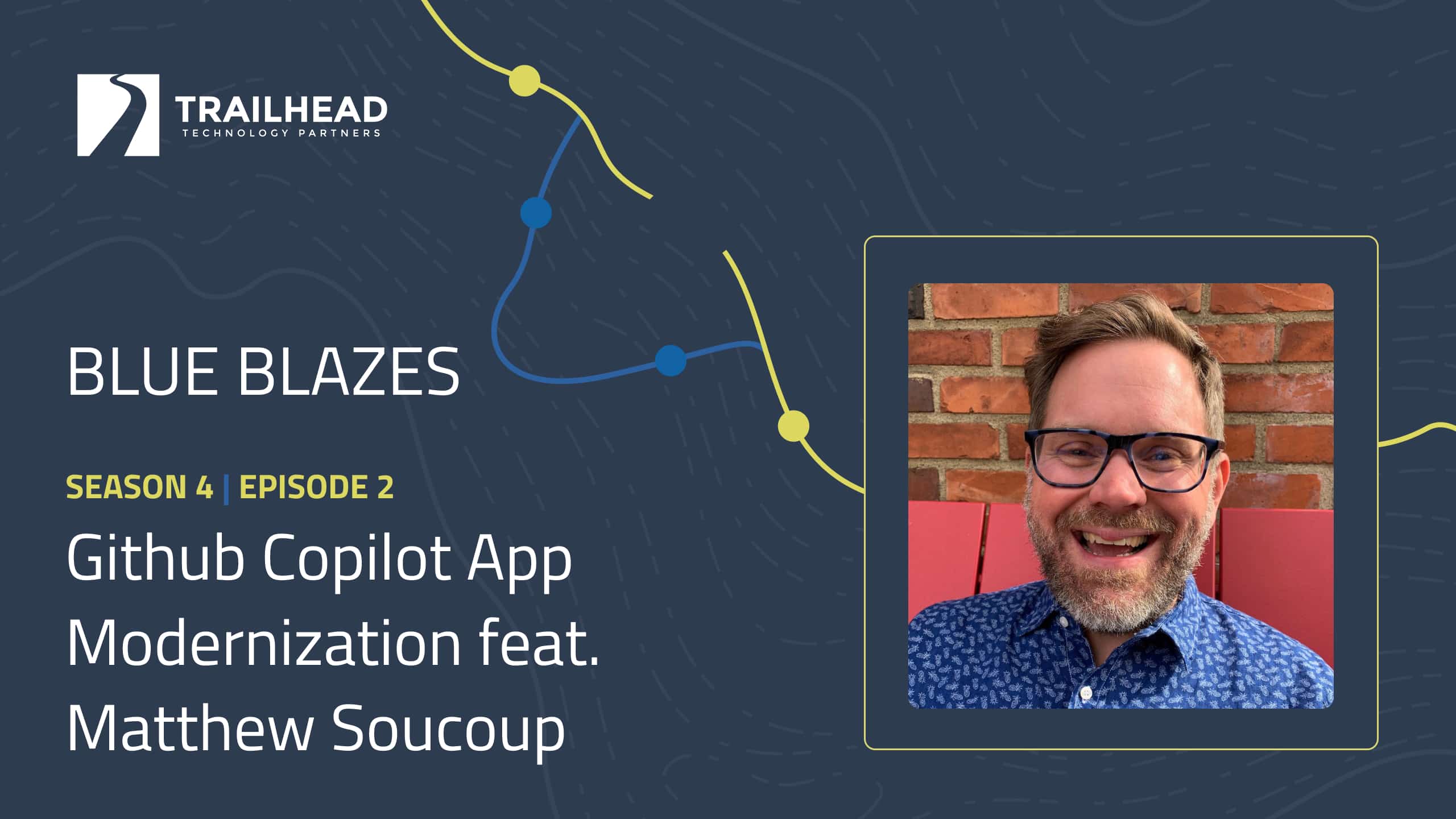 S04E02: GitHub Copilot App Modernization for .NET – featuring Matt Soucoup